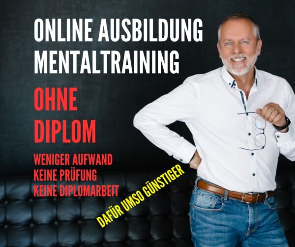 Online Ausbildung Mentaltraining ohne Diplom